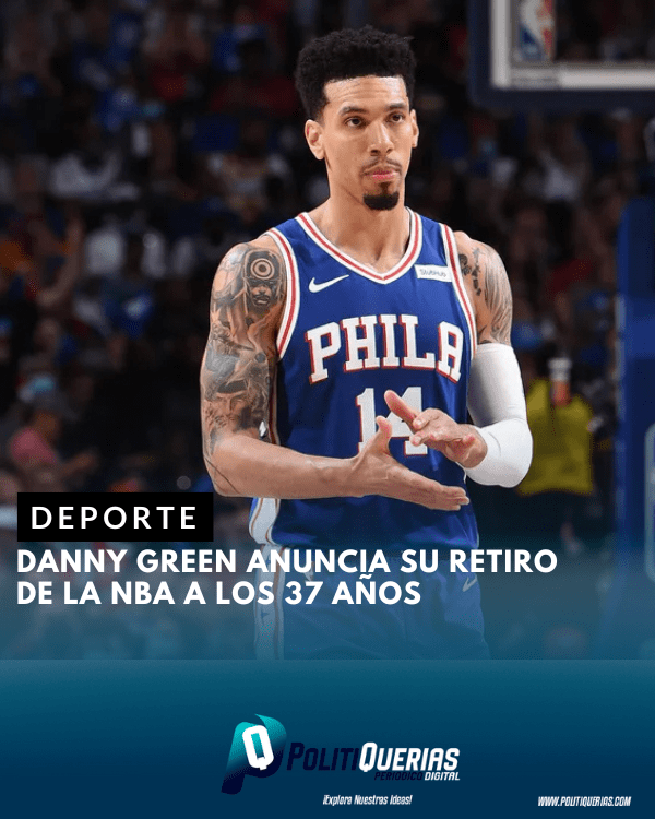 Danny Green anuncia su retiro de la NBA a los 37&nbsp;años